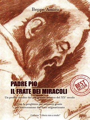 cover image of Padre Pio--il frate dei miracoli--Un profilo inedito del più grande mistico del XX secolo